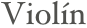 Violín
